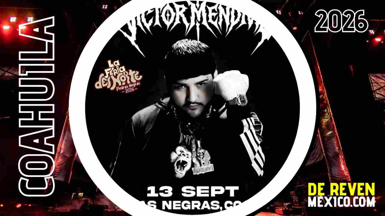 VICTOR MENDIVIL PIEDRAS NEGRAS 2026 LA FERIA DEL NORTE