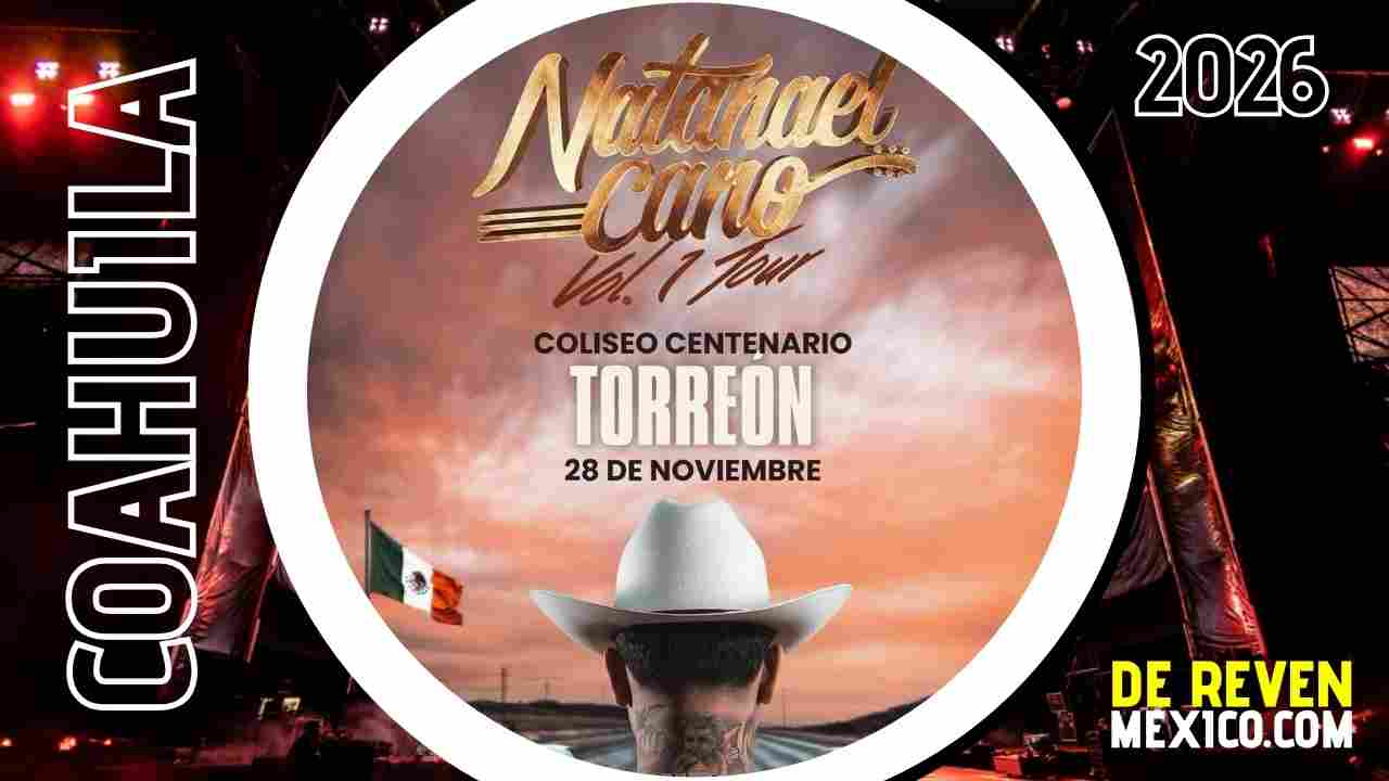 NATANAEL CANO TORREÓN 2026 COLISEO CENTENARIO