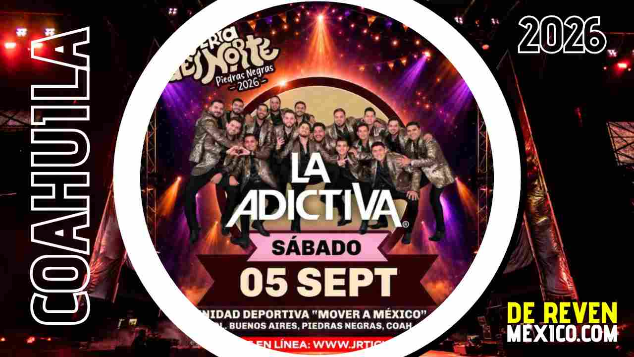 LA ADICTIVA PIEDRAS NEGRAS 2026 LA FERIA DEL NORTE