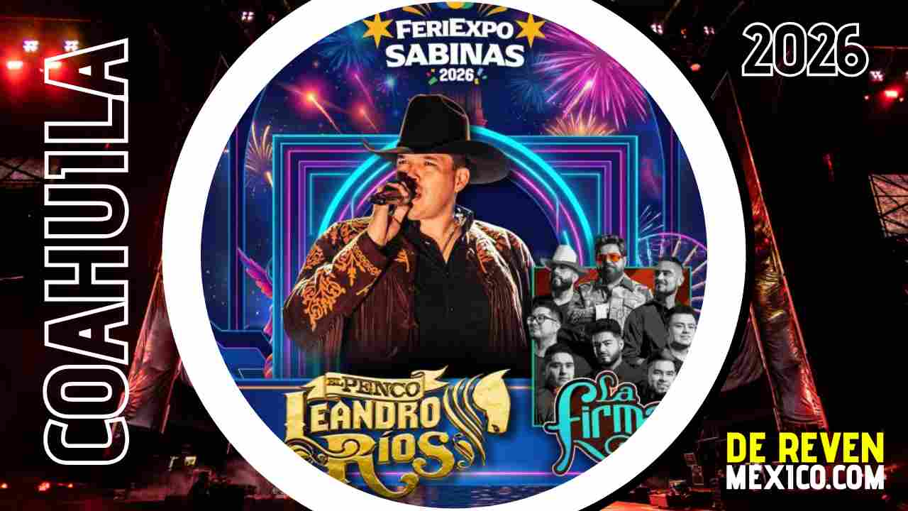 LEANDRO RÍOS Y LA FIRMA FERIEXPO SABINAS 2026 COAHUILA