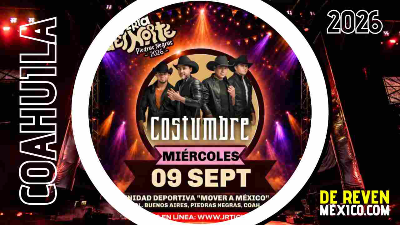 COSTUMBRE PIEDRAS NEGRAS 2026 LA FERIA DEL NORTE