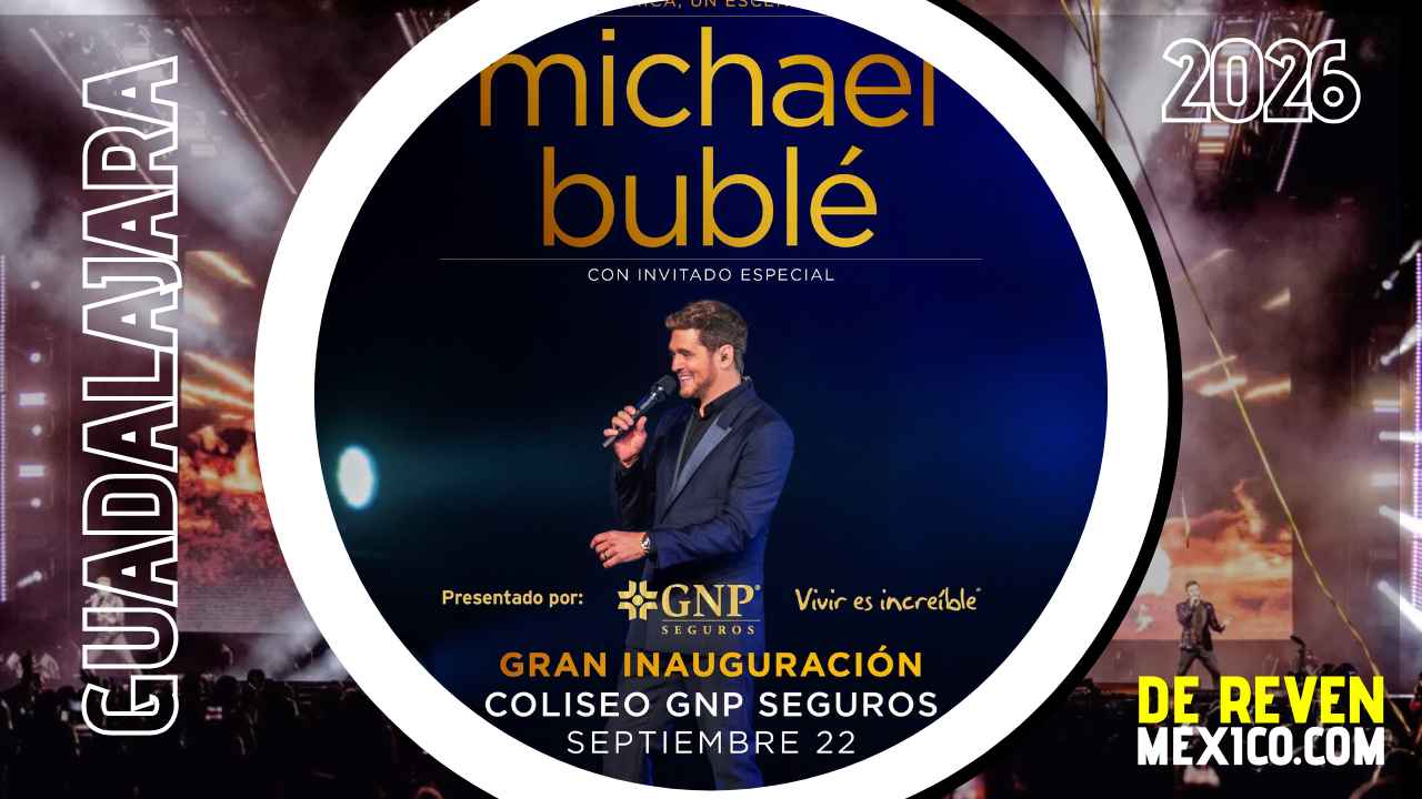 MICHAEL BUBLÉ GUADALAJARA 2026 COLISEO GNP SEGUROS