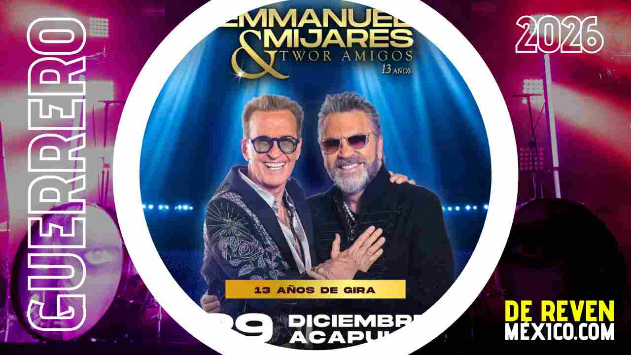 EMMANUEL Y MIJARES ACAPULCO 2026 ARENA GNP SEGUROS