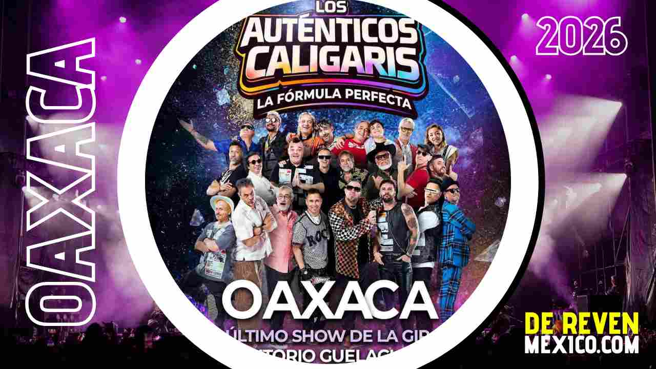 LOS AUTÉNTICOS CALIGARIS OAXACA 2026 AUDITORIO GUELAGUETZA