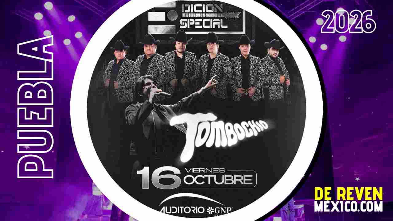 EDICION ESPECIAL Y TOMBOCHIO PUEBLA 2026 AUDITORIO GNP SEGUROS