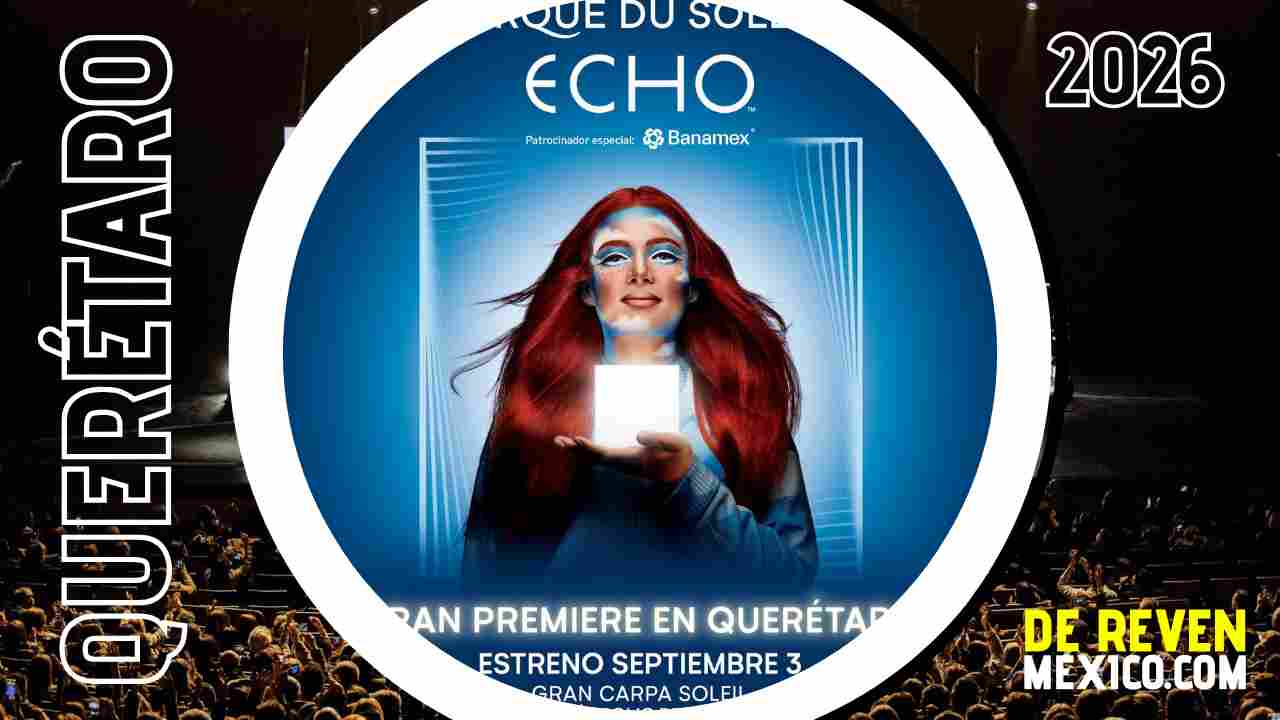 CIRQUE DU SOLEIL ECHO QUERÉTARO 2026 GRAN CARPA