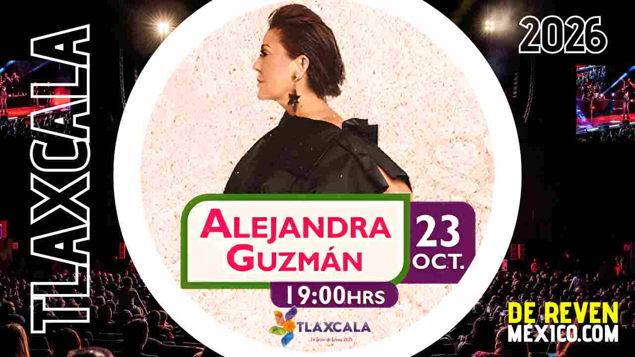 ALEJANDRA GUZMÁN FERIA TLAXCALA 2026 TEATRO DEL PUEBLO