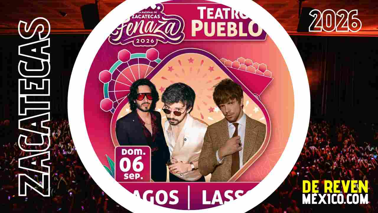 LAGOS Y LASSO FERIA ZACATECAS 2026 TEATRO DEL PUEBLO FENAZA