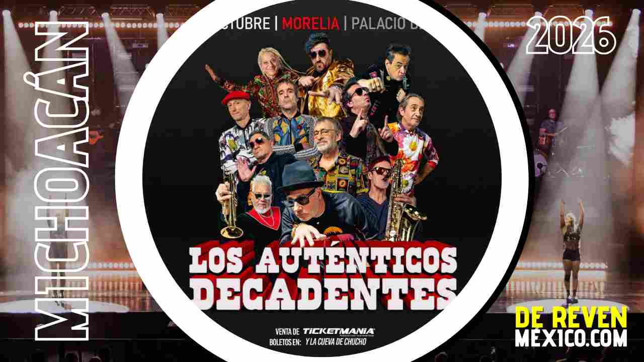 LOS AUTÉNTICOS DECADENTES MORELIA 2026 PALACIO DEL ARTE