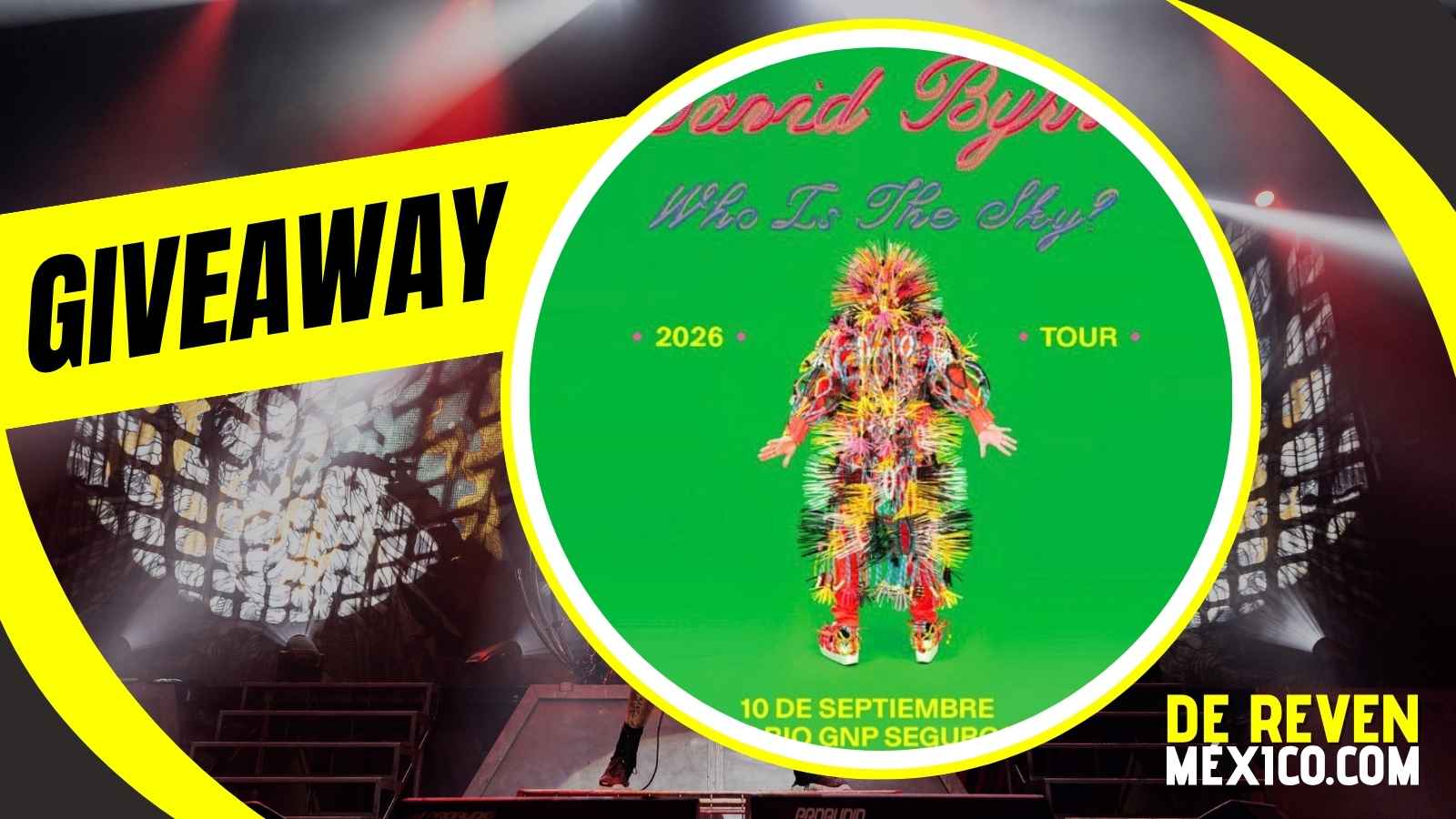 DAVID BYRNE GIVEAWAY 2026 ESCENARIO GNP SEGUROS