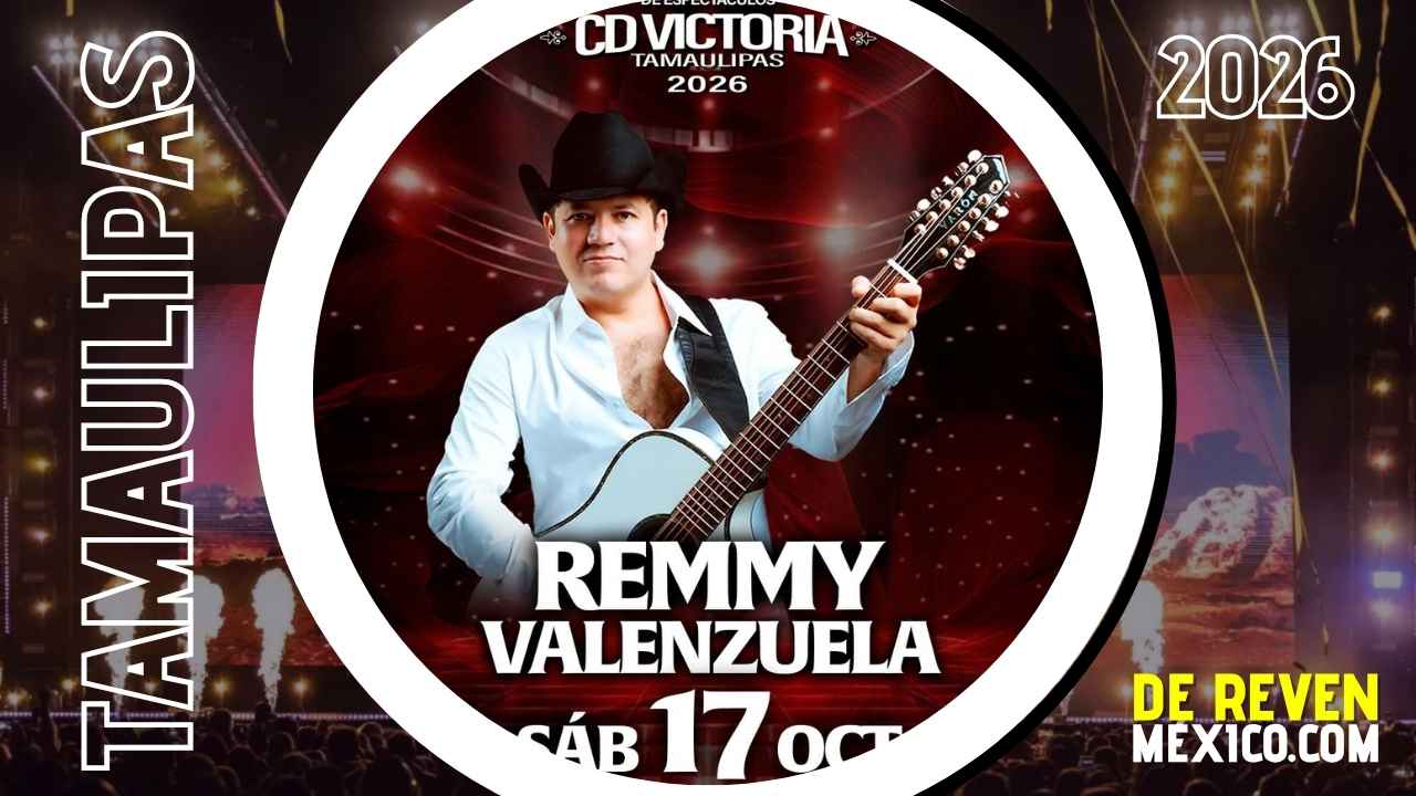 REMMY VALENZUELA CIUDAD VICTORIA 2026 CENTRO DE ESPECTÁCULOS
