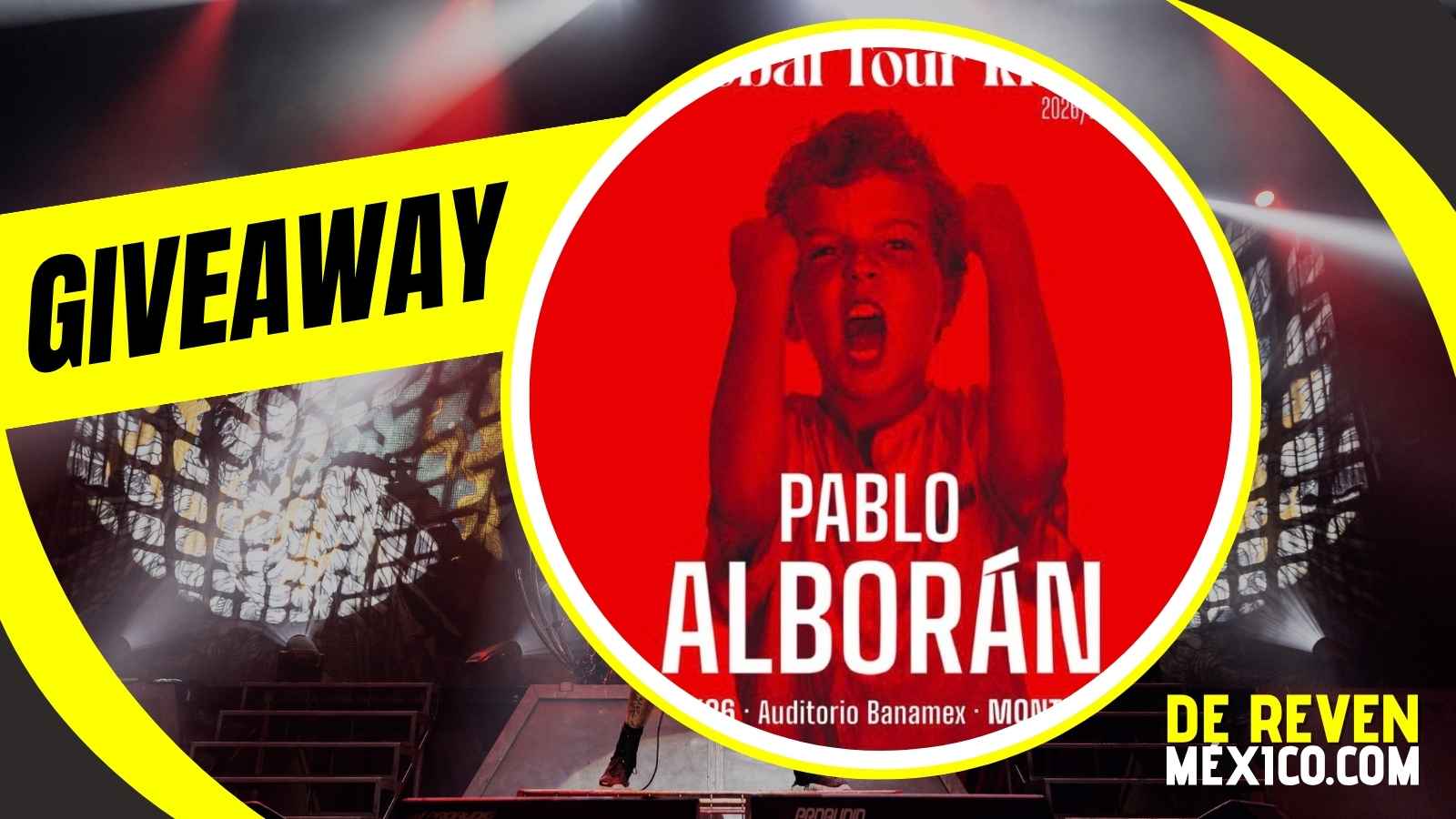 PABLO ALBORÁN GIVEAWAY 2026 AUDITORIO BANAMEX