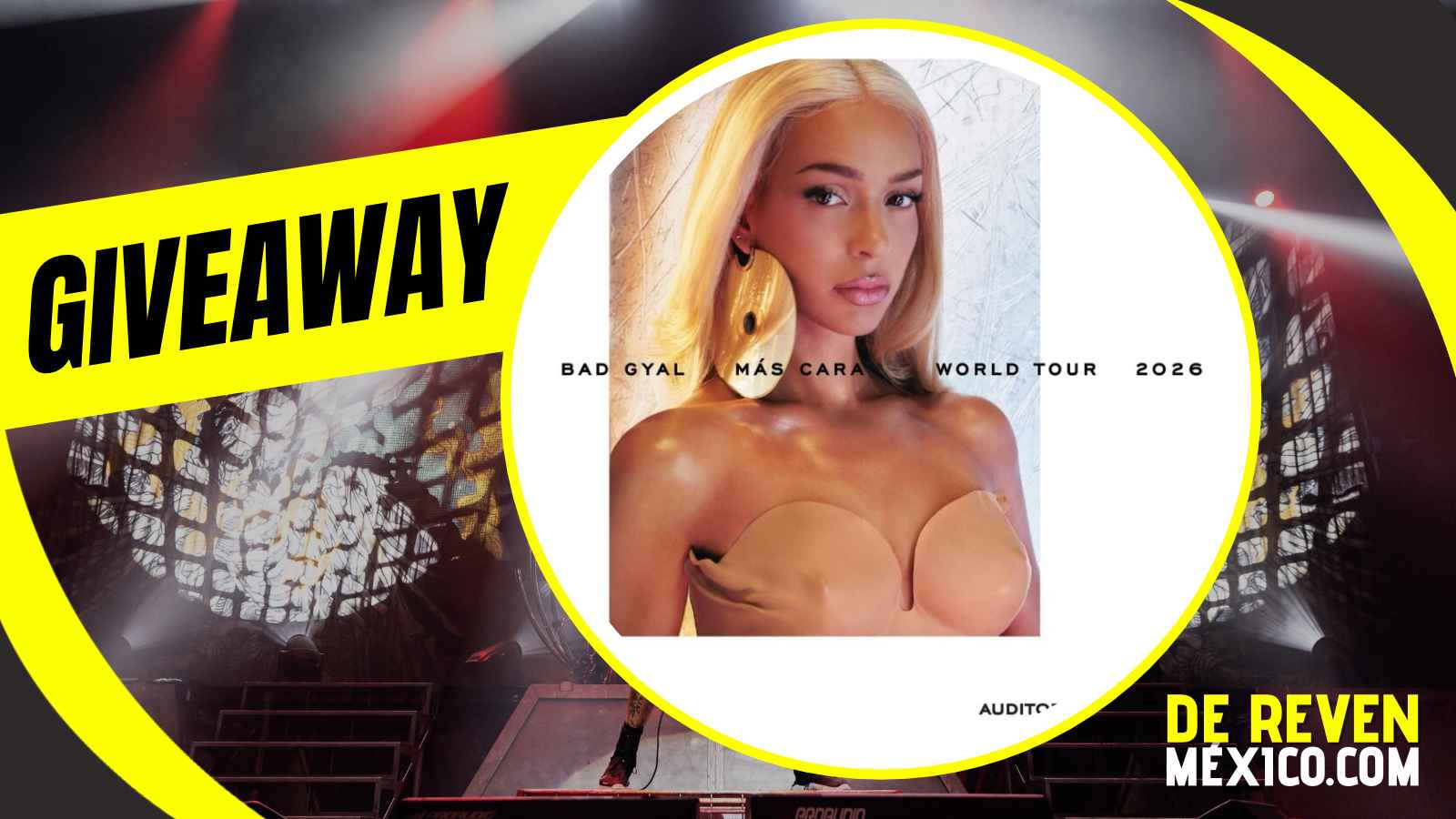 BAD GYAL GIVEAWAY 2026 AUDITORIO BANAMEX